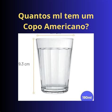 Quantos Ml Tem Um Copo Americano Como Gabaritar