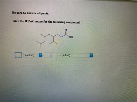 Give The Iupac Name For The Following Compound