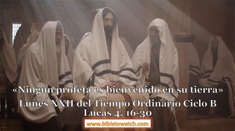 Lunes XXII Semana Del Tiempo Ordinario Lucas 4 16 30 Bibletowatch