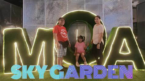 MAGAGANDANG PASYALAN SKY GARDEN MOA Chekie Vlog YouTube