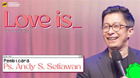 KAC GE RE JA LOVE IS Ps Andy Setiawan YouTube