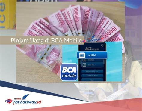 Ini Cara Pinjam Uang Di BCA Mobile Tanpa Jaminan Rp11 Juta Cair Cepat