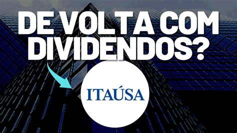 Itsa Ita Sa Vai Voltar A Pagar Bons Dividendos Proje O De