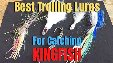 Best Trolling Lures For Catching Kingfish King Mackerel Fishing