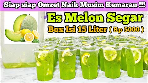 MUSIM KEMARAU OMZET NAIK DRASTIS IDE JUALAN MINUMAN ES MELON SEGAR