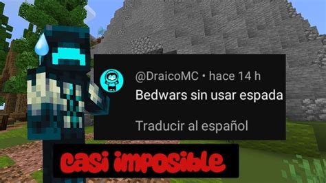 Bedwars Pero No Puedo Usar La Espada Un Reto Casi Imposible Youtube