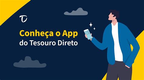 CONHEÇA O NOVO APP DO TESOURO DIRETO YouTube