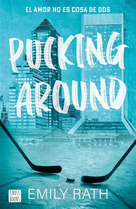 Pucking Around El Amor No Es Cosa De Dos Serie Pucking N Ebook