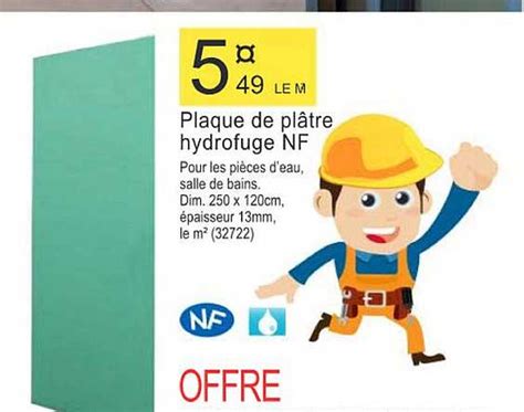 Promo Plaque De Plâtre Hydrofuge Nf chez Chretien Matériaux iCatalogue fr