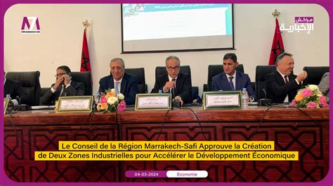 Le Conseil de la Région Marrakech Safi Approuve la Création de Deux