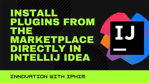 Install Plugins From The Marketplace Directly In Intellij Idea Youtube