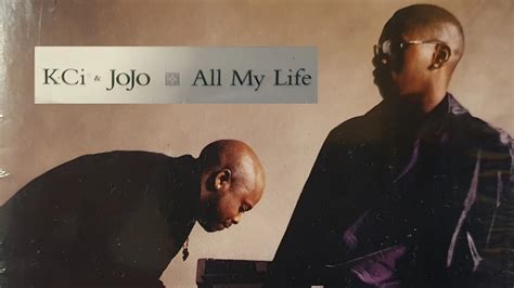 K Ci Jojo All My Life Lyrics Video Youtube