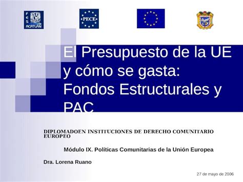 PPT El Presupuesto de la UE y cómo se gasta Fondos Estructurales y