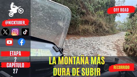 Cipresal Una Aventura Off Road En Las Monta As De Chalatenango