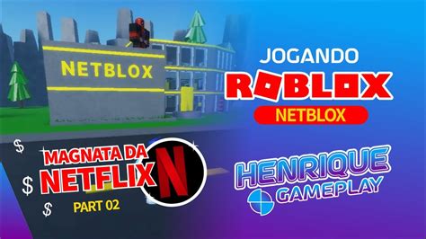 Magnata Da Netflix • Part 02 Gameplay Roblox Ep08 Youtube