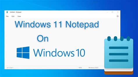 First On Youtube How To Get Windows 11 Notepad On Your Windows 10 System Youtube