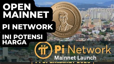 Open Mainnet Pi Network Ini Prediksi Harga Nya Youtube