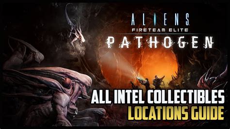 Aliens Fireteam Elite Pathogen Dlc All Intel Locations Guide Youtube