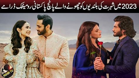 Top Pakistani Romantic Dramas Love Story Dramas Top Dramas