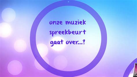 Onze Muziek Spreekbeurt Gaat Over By On Prezi