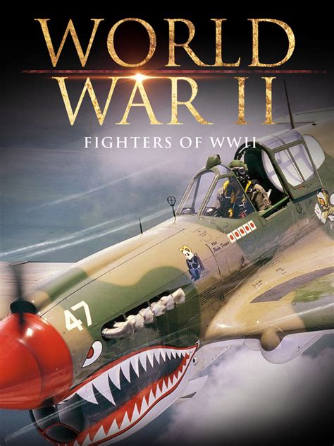 Prime Video: World War II: Fighters of WWII