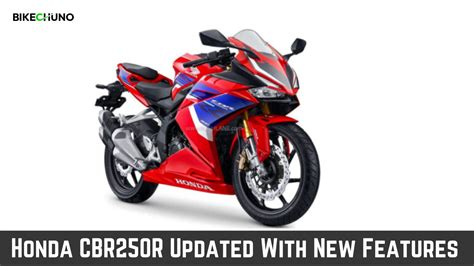 Honda CBR250R Updated With New Features - BikeChuno