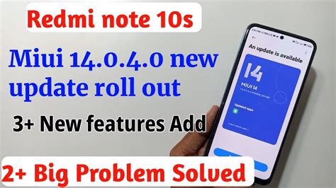 Redmi Note 10s New Update Miui 14 0 4 0 Roll Out 3 New Features And 2