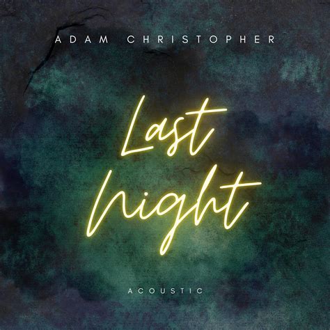 Last Night Acoustic Adam Christopher