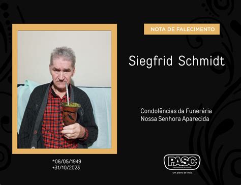 Pasc E Familiares Comunicam O Falecimento De Siegfrid Schmidt