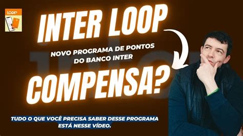 Banco Inter Programa De Pontos O Inter Loop Compensa Youtube