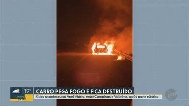 Bom Dia Cidade Campinas Piracicaba Carro Pega Fogo Ap S Pane