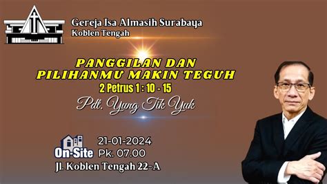 Panggilan Dan Pilihan Allah Ibadah Umum Gereja Isa Almasih Surabaya