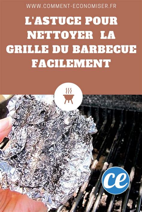 L Ultime Astuce Pour Nettoyer La Grille De Votre Barbecue Facilement