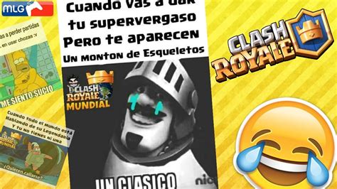 Los Mejores Memes De Clash Royale Momos Divertidos Momentos Epicos Youtube