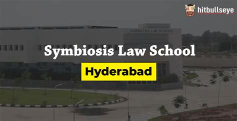 Symbiosis Law School Hyderabad - Admissions, Courses and Eligibility ...