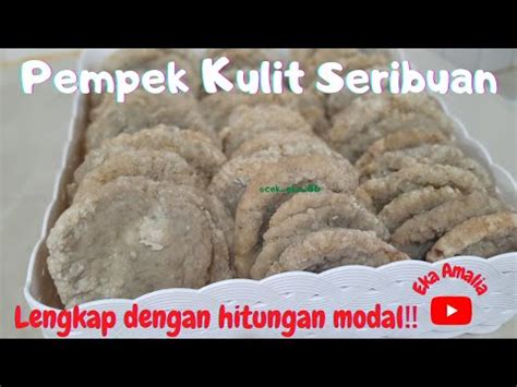 RESEP PEMPEK KULIT ENAK DAN MUDAH DENGAN HARGA SERIBUAN DISERTAI