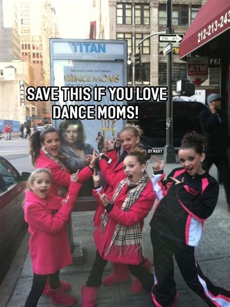 Save This If You Love Dance Moms Dance Moms Funny Dance Moms