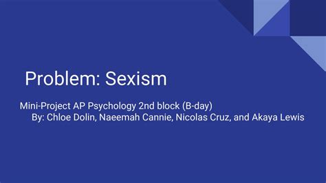 Problem Sexism Mini Project Ap Psychology 2nd Block B Day Ppt Download