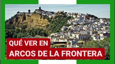 Qu Ver En Arcos De La Frontera Guia De C Diz