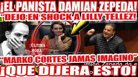 EL PANISTA DAMIAN ZEPEDA DEJA EN SHOCK A LILLY TELLEZ Y MARKO CORTES