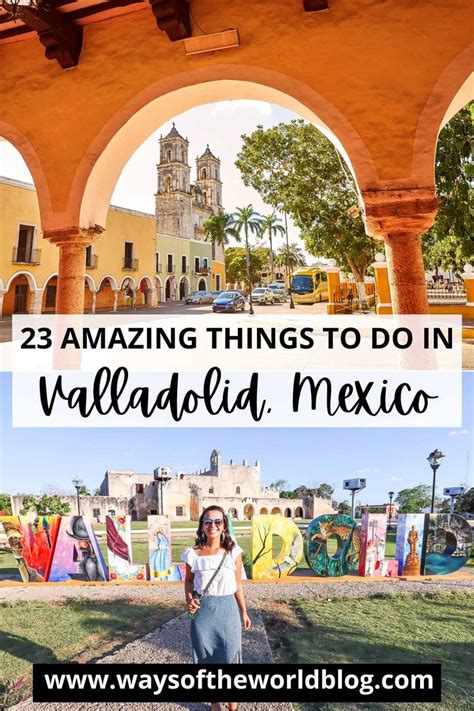 23 Awesome Things To Do In Beautiful Valladolid Mexico Some Of The