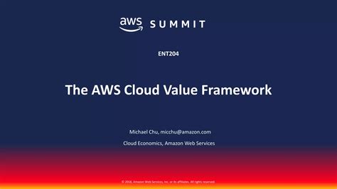 The Aws Cloud Value Framework Ent204 Anaheim Aws Summit Ppt