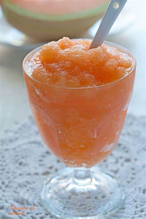 Granita Al Melone Siciliana Una Siciliana In Cucina Ricette Ricette