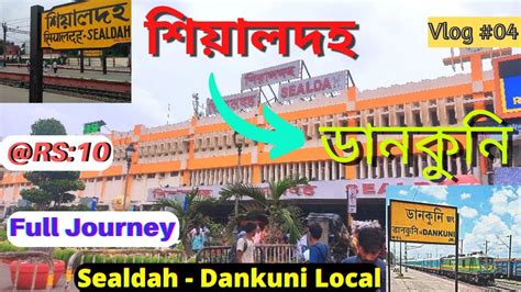 32235 Sealdah To Dankuni Local Train Journey Kolkata Vlogs Eastern