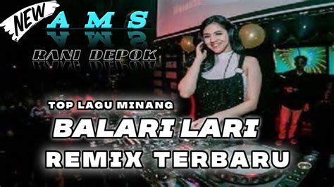 Lagu Joget Minang Balari Lari Remix Terbaru Youtube