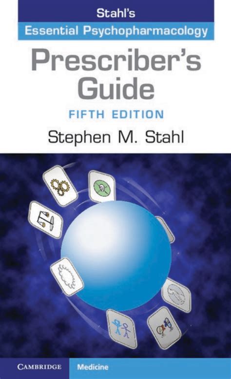 Stephen M Stahl Essential Psychopharmacology Prescriber S Guide