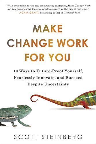 Make Change Work For You Ways To Future Proof Yourself Fearlessly