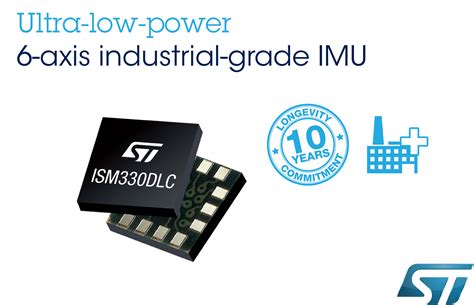 ISM330DLC Six Axis Inertial Measurement Unit Targets Industrial