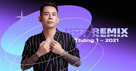 Nhạc Việt Remix Hot Tháng 01 2021 Various Artists tải mp3 lời bài hát NhacCuaTui