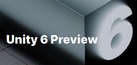 Unity 6 Preview Is Now Available Cgvisual